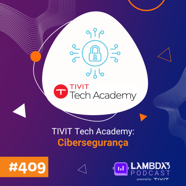 Lambda3 Podcast 409 – Cibersegurança